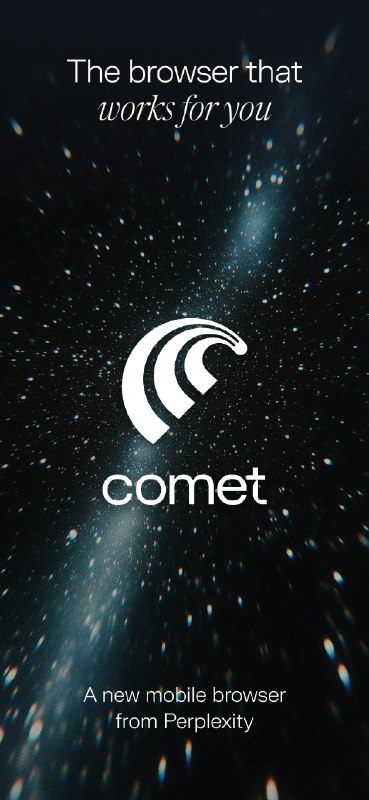 7. Comet for Android 标语：彗星浏览器是首款为移动设备打造的自主智能AI浏览器