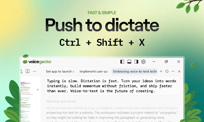4. Voice Gecko标语：语音听写触手可及——少打字，多说话