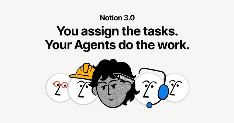 4. Notion 3.0标语：你分配任务，你的团队成员来执行工作