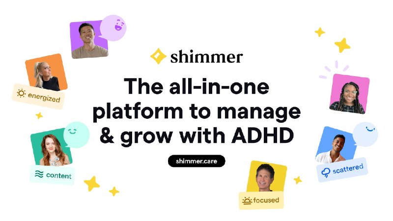 8. Shimmer Community Membership标语：一站式管理并助力多动症患者成长的平台介绍：我们从6万多场多动症辅导课程中汲取了所有经验，打造了一个更易使用的会员平台，助力多动症患者成长