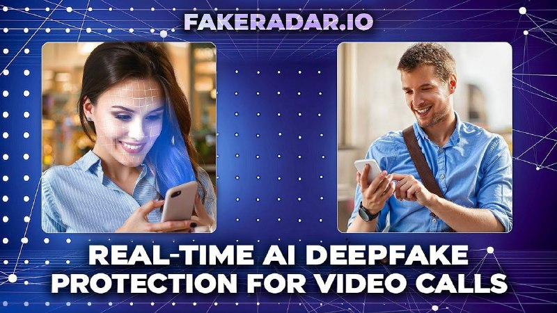 2. Fakeradar标语：视频通话的实时深度伪造防护解释：“Real-time”直译为“实时的”；“deepfake”是近年来出现的术语，指“深度伪造”，即利用人工智能技术对图像、视频等进行篡改伪造；“protection”是“防护、保护”的意思；“for video calls”表示“针对视频通话”