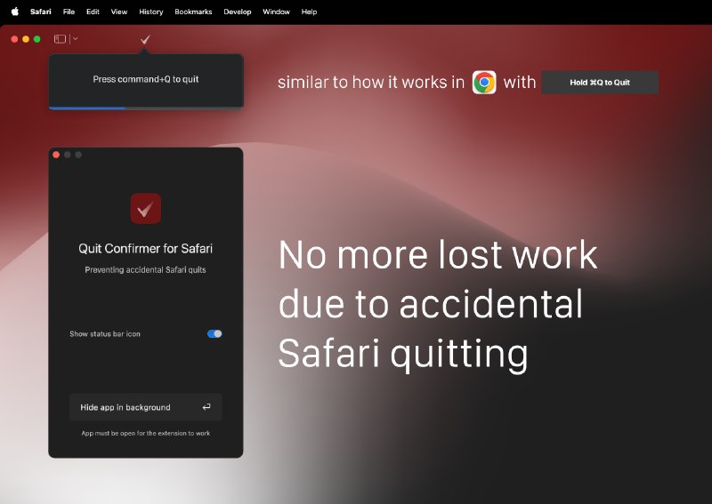 5. Quit Confirmer for Safari标语：防止 Safari 浏览器意外关闭介绍：这个扩展程序是一款实用小工具，它能防止你误按“Command + Q”快捷键关闭 Safari 浏览器，从而避免丢失未保存的工作内容