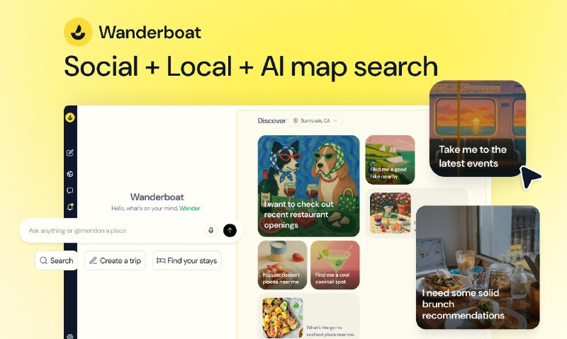 2. Wanderboat 2.0标语：前必应团队打造的社交化本地人工智能地图搜索服务介绍：别再无止境地刷本地推荐信息啦！我们的人工智能模型会实时监测数百万条Instagram和TikTok视频，筛选出其中的精华内容，然后在地图上为你呈现最佳的餐厅、酒吧和活动信息