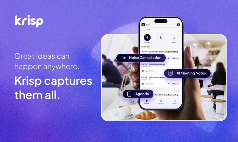 2. Krisp AI Note Taker标语：用更优质的音频录制线上和线下会议
