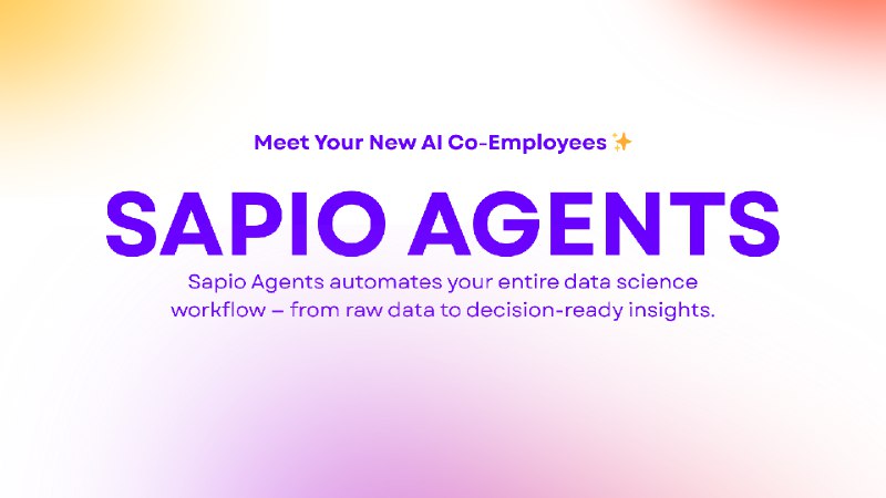 9. Sapio Agents标语：为你的数据配备的斜向主动式人工智能协同员工