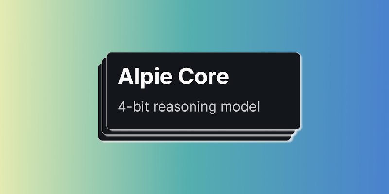 Alpie Core: A 4-bit reasoning model with frontier-level performance | Product Hunt