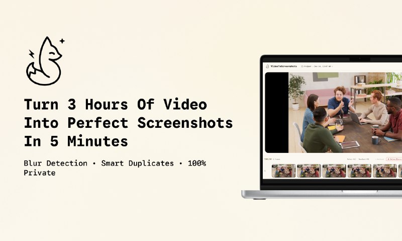 4. Video to Screenshots标语：自动将视频转化为完美的截图