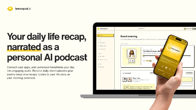 8. lemonpod.ai标语：以个人人工智能播客形式呈现的你的日常生活回顾介绍：Lemonpod.ai 能把你的日程安排、Strava 跑步记录、Last.fm 音乐播放记录、GitHub 代码提交记录等，转化为定制的、由人工智能播报的晨间播客