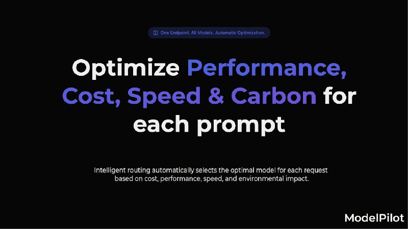 10. ModelPilot标语：针对每一次指令优化性能、降低成本、提升速度并减少碳排放