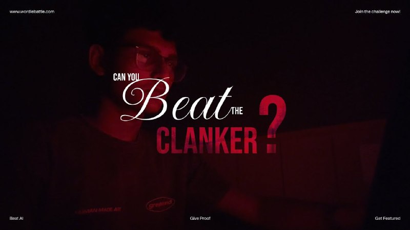 4. Wordle Battle标语：你能打败那个破机器吗？这里“clanker”直译为“发出叮当声的东西”，在日常语境里，结合语气，可意译为“破机器” ，让表达更符合日常对话风格