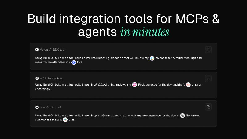 4. BuildKit 2.0标语：在几分钟内为多渠道平台（MCPs）和代理构建集成工具介绍：为你介绍 BuildKit 2.0——只需一个指令，就能构建完全可定制的代码内人工智能工具和多组件包（MCPs）以实现集成