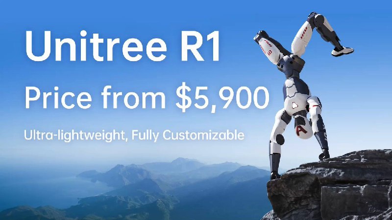 4. Unitree R1标语：售价低至5900美元的超轻型人形机器人介绍：宇树R1是一款超轻型、可完全定制的人形机器人，适用于教育、科研和工业领域