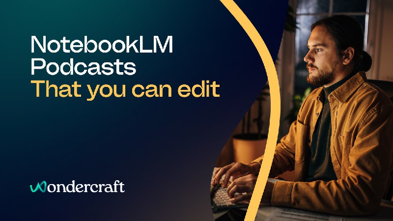 3. Convo Mode from Wondercraft标语：可以编辑的NotebookLM播客节目介绍：对话模式和NotebookLM音频采用了相同的模式构建，它能让你精准控制时长，还能实时编辑内容，并且有1000多种独特声音供你选择，你甚至可以使用自己的声音