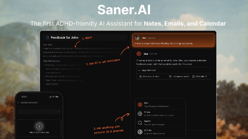 6. Saner.AI 1.0标语：首款对多动症患者友好的用于记笔记、处理邮件和管理日程的人工智能助手介绍：只需通过聊天就能搜索笔记、管理邮件和安排任务