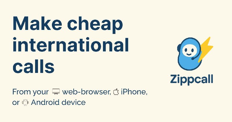 6. ZippCall标语：在线拨打低价国际电话介绍：你可以通过网络浏览器、iPhone 或安卓设备拨打实惠的国际电话
