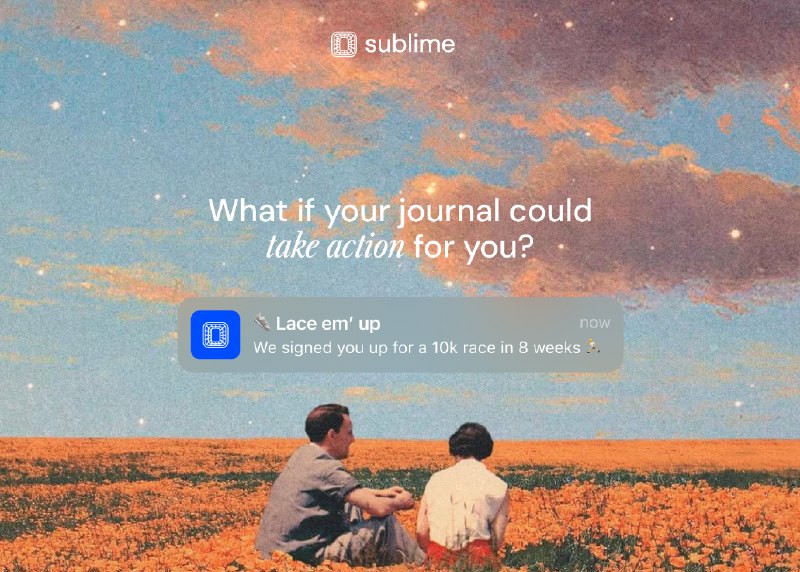 5. Sublime标语：一款能将你的想法转化为实际行动的人工智能日志应用解析：“AI journal”直译为“人工智能日志”，结合语境推测这可能是一款应用程序，所以加上“应用”使表达更完整