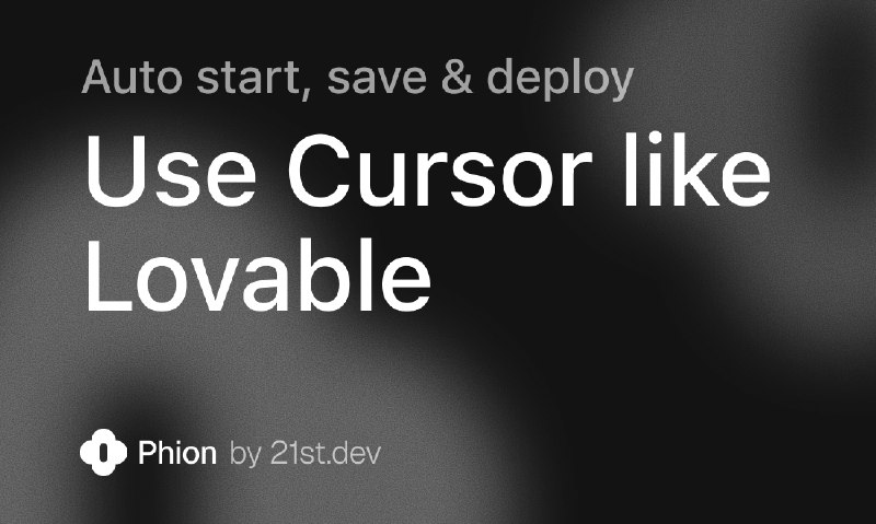 6. Phion.dev标语：像在Lovable里那样设置自动功能——自动启动、保存并部署
