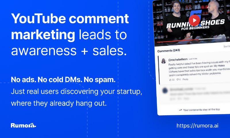 5. Rumora标语：在YouTube评论区自动获得目标用户的关注介绍：Rumora.ai能在你所在的领域里找到热门内容，还能帮你在评论中自然地提及你的初创公司