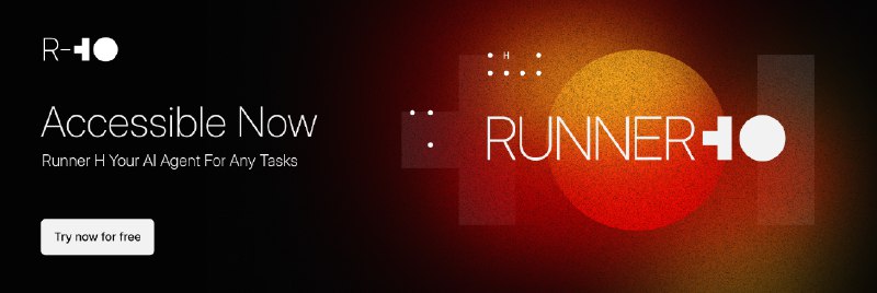 5. Runner H标语：把任务委派给人工智能，实现多步骤任务的自动化