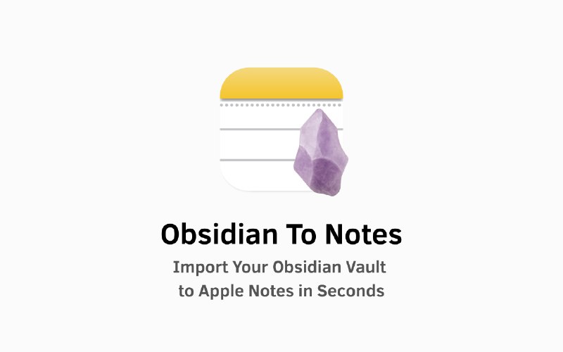 10. Obsidian to Notes标语：将你的黑曜石笔记库导入苹果备忘录注：“Obsidian Vault”直译为“黑曜石保险库”，但在 IT 语境里，Obsidian 是一款笔记应用，“Vault”在这款软件中代表笔记库，所以这里翻译为“黑曜石笔记库” 