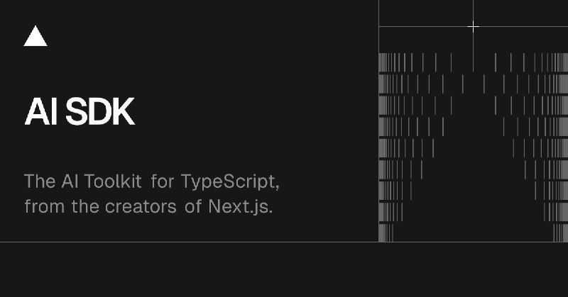 8. AI SDK 5 by Vercel标语：适用于 TypeScript 的人工智能工具包介绍：用 TypeScript 开发应用程序，其实就是在为网络开发应用
